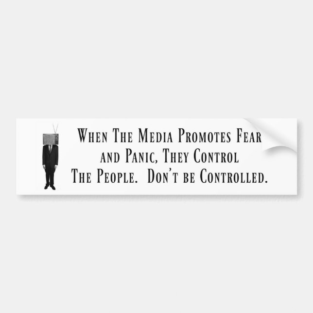 Media Promotes Fear & Panic Bumper Sticker (Front)