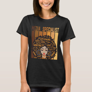 Media Specialist African American Women Black Hist T-Shirt