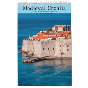 Mediaeval Croatia Ancient Places on Adriatic Sea Calendar