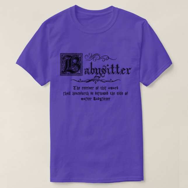 Mediaeval Master Babysitter T-Shirt (Design Front)