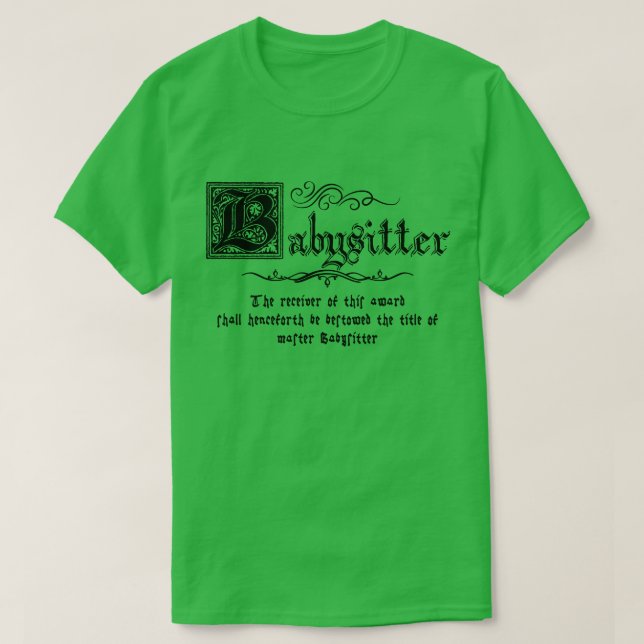 Mediaeval Master Babysitter T-Shirt (Design Front)