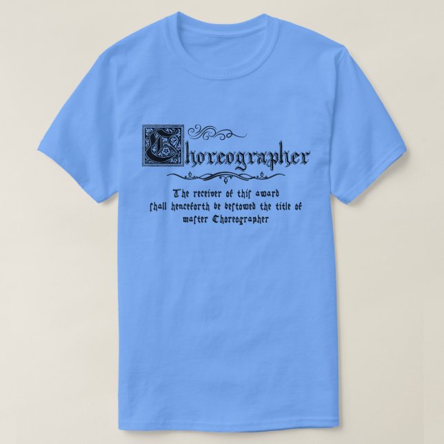 Mediaeval Master Choreographer T-Shirt (Design Front)
