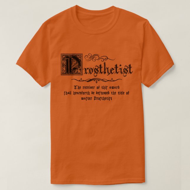 Mediaeval Master Prosthetist T-Shirt (Design Front)