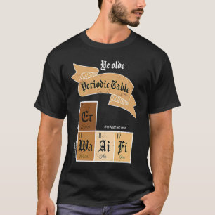 Mediaeval Periodic Table Ye Olde Periodic Table T-Shirt