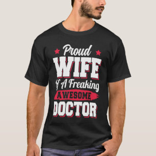 Medic Doc Nurse Nursing Doctor Wife T-Shirt