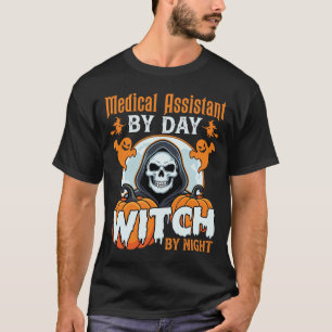 Medical Assistant By Day Witch By Night Halloween T-Shirt