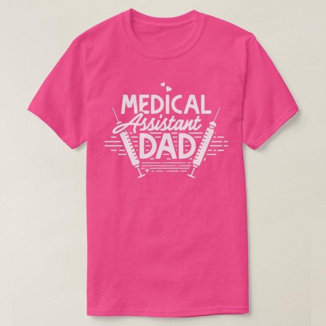Medical Assistant Dad 3 T-Shirt (Design Front)