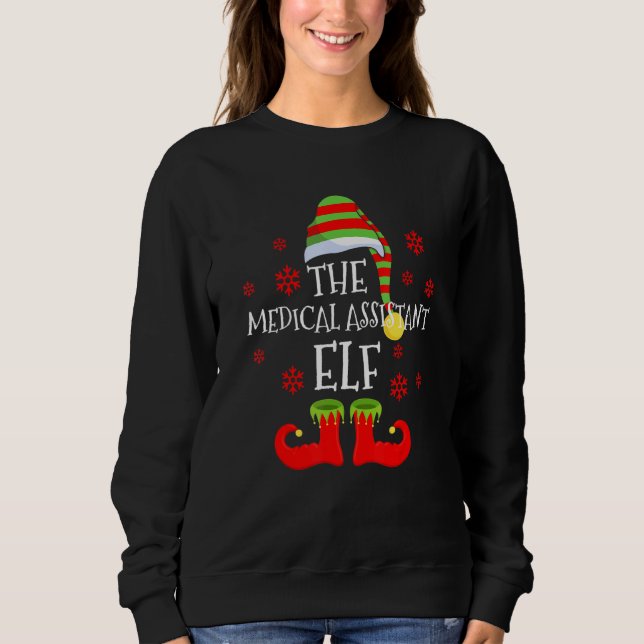 Medical Assistant Elf Matching Family Group Christ Sweatshirt (Front)