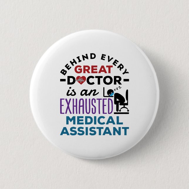 Medical Assistant Exhausted Funny Appreciation 6 Cm Round Badge (Front)
