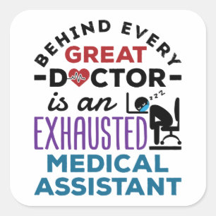 Medical Assistant Exhausted Funny Appreciation Square Sticker