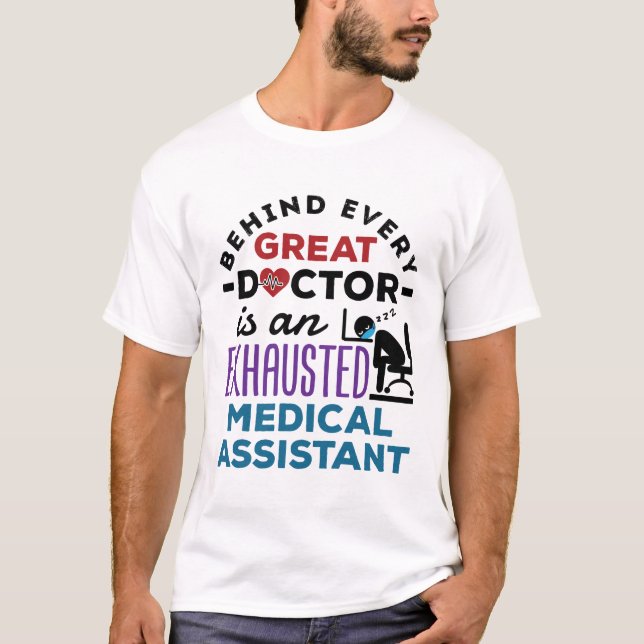 Medical Assistant Exhausted Funny Appreciation T-Shirt (Front)