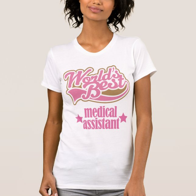Medical Assistant Gift (Worlds Best) T-Shirt (Front)
