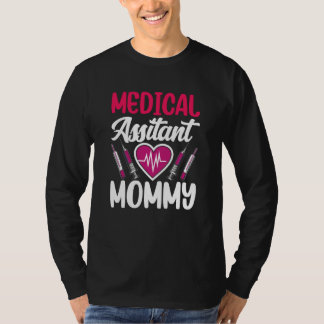 Medical Assistant Mommy Nursing Nurse Assistance J T-Shirt