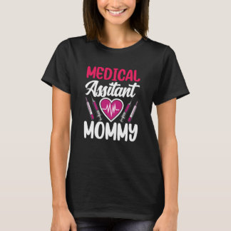 Medical Assistant Mommy Nursing Nurse Assistance J T-Shirt