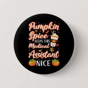 Medical Assistant Pumpkin Spice Latte Autumn Fall  6 Cm Round Badge