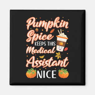 Medical Assistant Pumpkin Spice Latte Autumn Fall Magnet