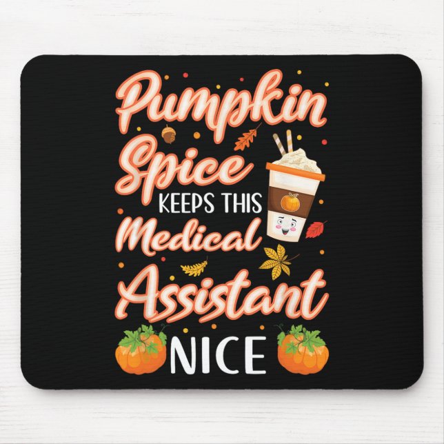 Medical Assistant Pumpkin Spice Latte Autumn Fall  Mouse Pad (Front)