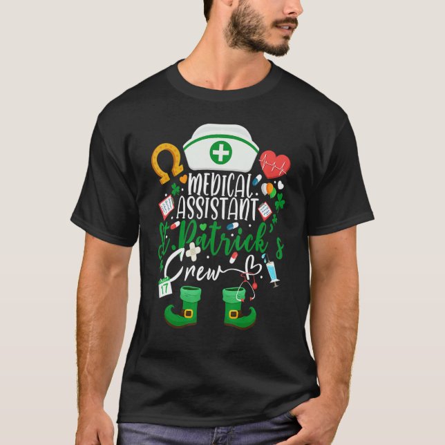 Medical Assistant St Patrick's Day Nurse Crew Fami T-Shirt (Front)