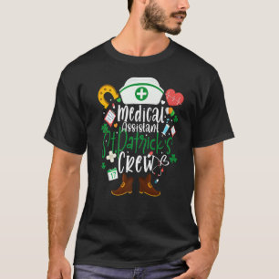 Medical Assistant St Patrick's Day Nurse Crew Fami T-Shirt