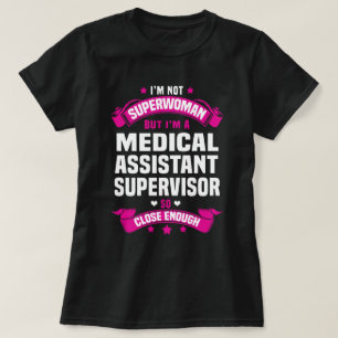 Medical Assistant Supervisor T-Shirt