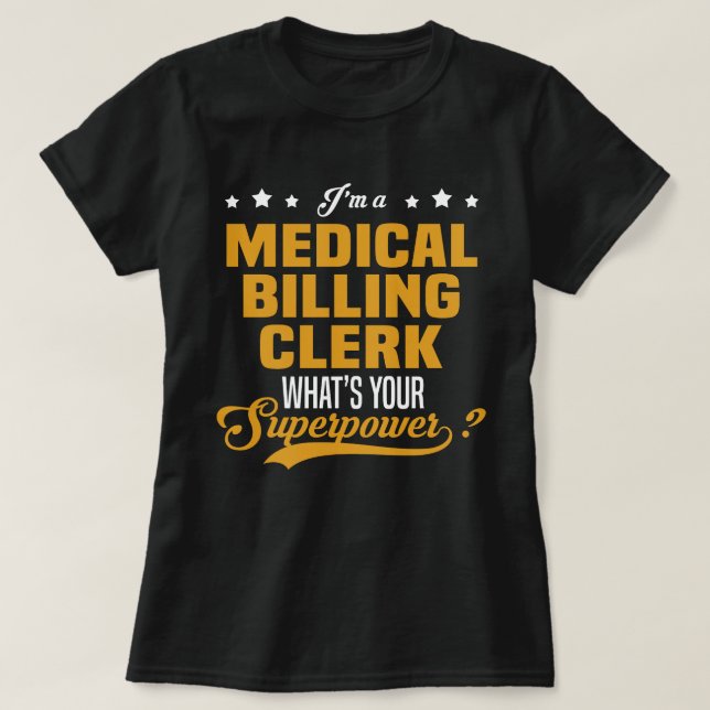 Medical Billing Clerk T-Shirt (Design Front)