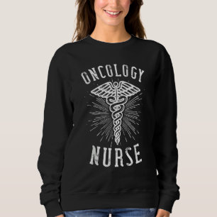 Medical Caduceus Symbol Hospital Oncology Nurse Sweatshirt