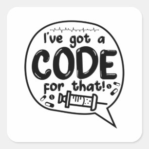 Medical Code ICD Coding I've Got A Code For That Square Sticker