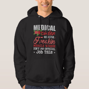 Medical Coder Because Freakin Assistant ICD Coding Hoodie