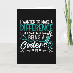 Medical Coder Being A Coder ICD Coding Programmer Card