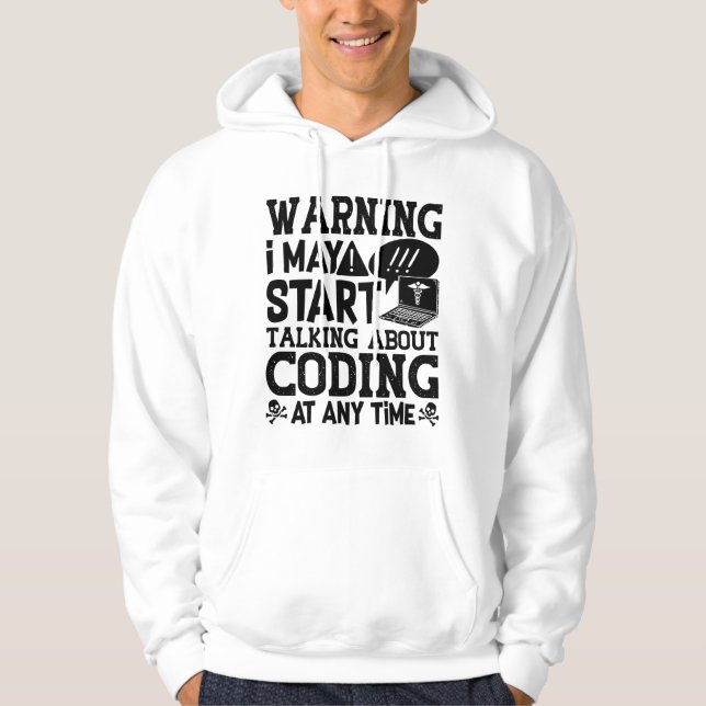 Medical Coder Coding Warning I May Start Talking Hoodie (Front)