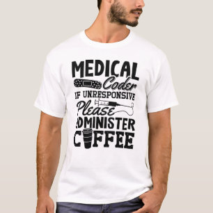 Medical Coder Coffee Assistant ICD Coding Gift T-Shirt