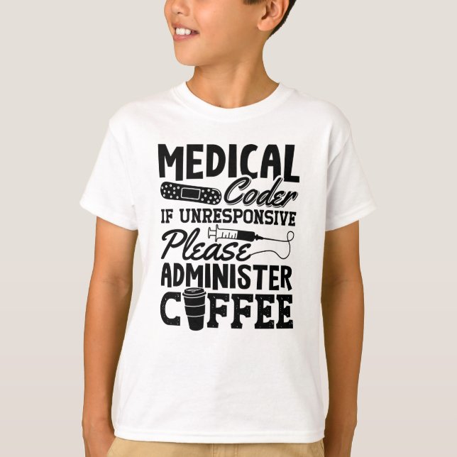Medical Coder Coffee Assistant ICD Coding Gift T-Shirt (Front)