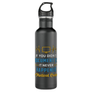 Medical Coder If You Didn't Document It Coding ICD 710 Ml Water Bottle