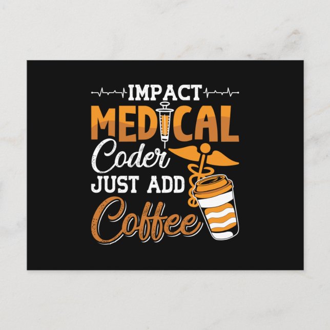 Medical Coder Just Add Coffee Coding Programmer Postcard (Front)