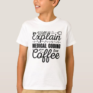 Medical Coder Medical Coding Coffee Coding ICD T-Shirt