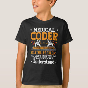 Medical Coder Solving Problems Assistant Coding T-Shirt