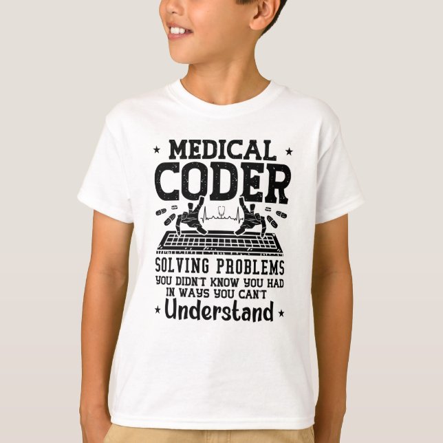 Medical Coder Solving Problems Coding Assistant T-Shirt (Front)