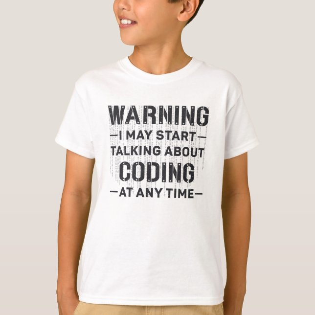 Medical Coder Warning I May Start Coding Gift T-Shirt (Front)