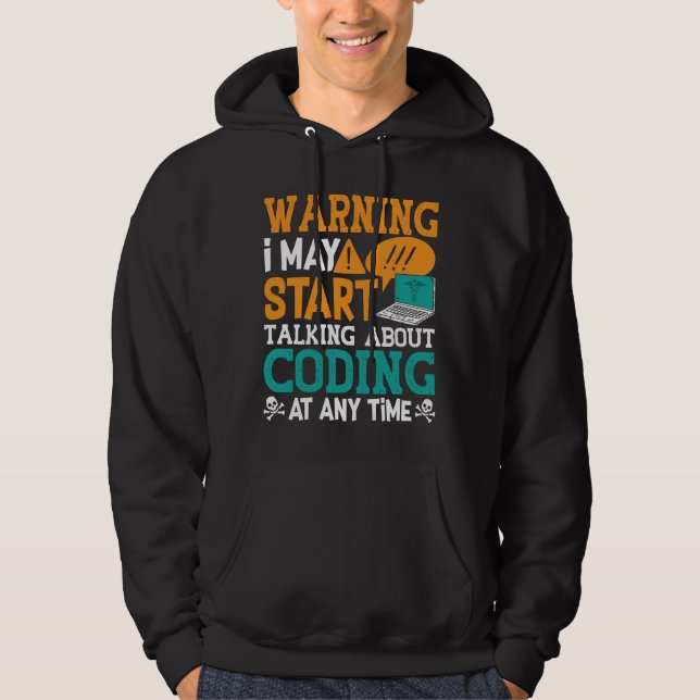 Medical Coder Warning I May Start Talking Coding Hoodie (Front)