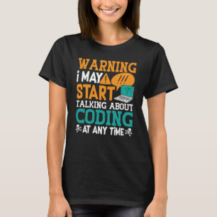 Medical Coder Warning I May Start Talking Coding T-Shirt