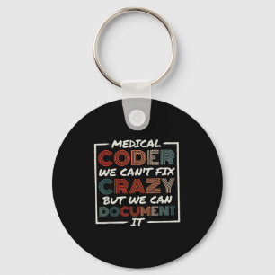 Medical Coder We Can't Fix, Medical Nurse Coder  Key Ring