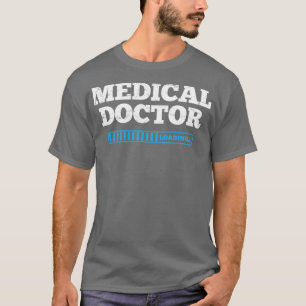 Medical Doctor Graduation T-Shirt