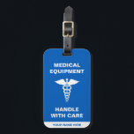 Medical Equipment Handle with care Luggage Tag<br><div class="desc">Personalized Medical handle with care Luggage Tag with medical caduceus in blue and white. It is perfect for anyone transporting medical equipment, for a medic, a health professional or a diabetic. The perfect luggage identifier to display on your luggage and have everyone handle with care. This medical alert label will...</div>