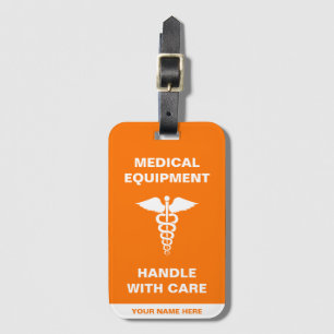 Medical Equipment Handle with care Luggage Tag