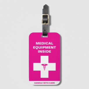 Medical Equipment Handle with care Luggage Tag