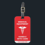 Medical Equipment Handle with care Luggage Tag<br><div class="desc">Personalized Medical handle with care Luggage Tag with medical caduceus in red and white. It is perfect for anyone transporting medical equipment, for a medic, a health professional or a diabetic. The perfect luggage identifier to display on your luggage and have everyone handle with care. This medical alert label will...</div>