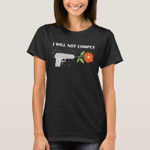 Medical Freedom I Will Not Comply No Mandates 2 T-Shirt