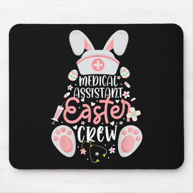Medical Istant Easter Day Nurse Crew Bunny Ears Nu Mouse Pad (Front)