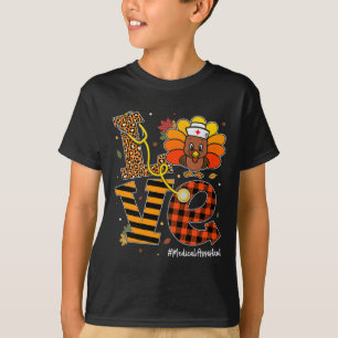 Medical Istant Life Fall Nurse Turkey Thanksgiving T-Shirt