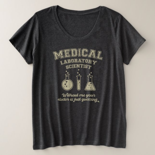 Medical Lab scientist, Technologist Lab Tech  Plus Size T-Shirt (Design Front)